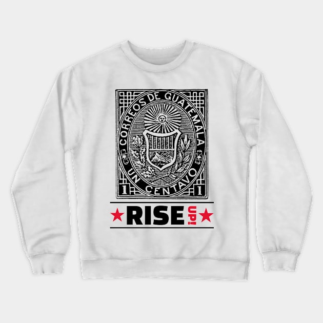 RISE UP! (13) Crewneck Sweatshirt by 2 souls